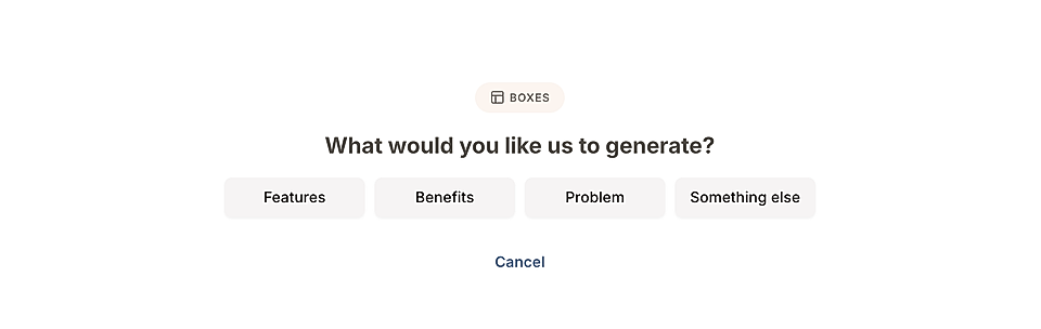 A UI prompt with options: Features, Benefits, Problem, Something else, and a Cancel button, set against a white background.