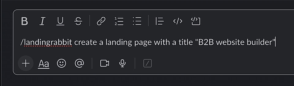 Slack text input interface showing a command to create a B2B website landing page with 'landingrabbit'.