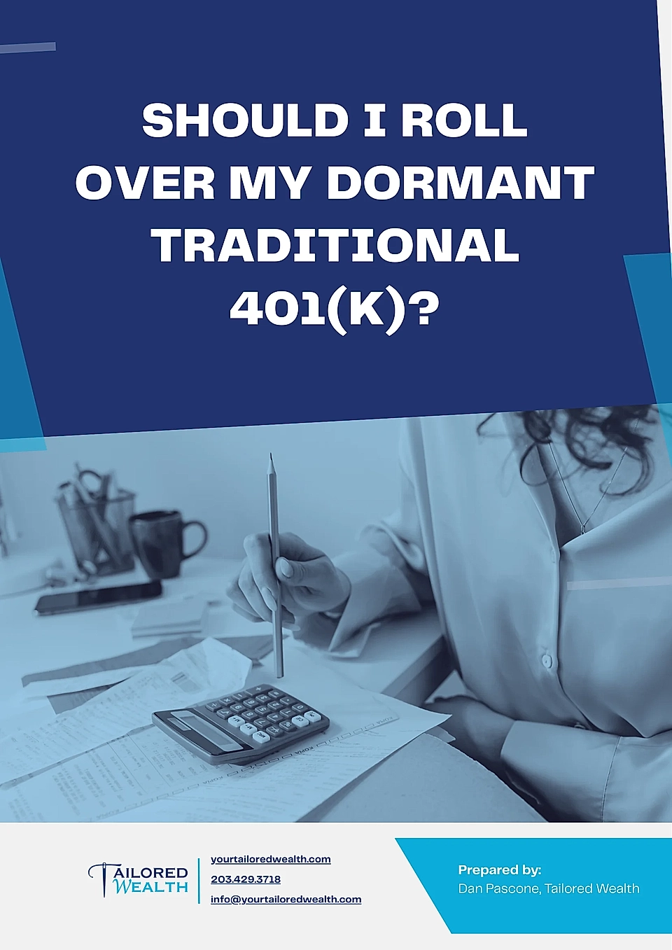 Infographic titled 'Should I Roll Over My Dormant Traditional 401(k)?' with calculator and financial papers on a desk.