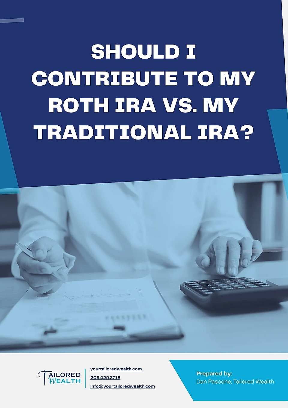 Graphic displaying a financial planning question about contributing to Roth IRA vs. Traditional IRA, with contact info.