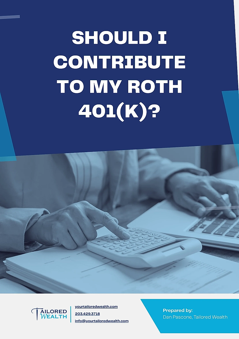 A close-up of a person using a calculator with financial documents on the table, titled 'Should I Contribute to My Roth 401(k)?'