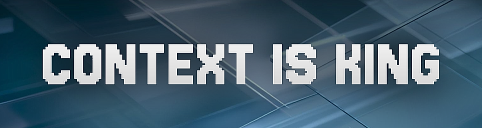 Text 'CONTEXT IS KING' in pixelated font on a blue abstract background with geometric patterns.